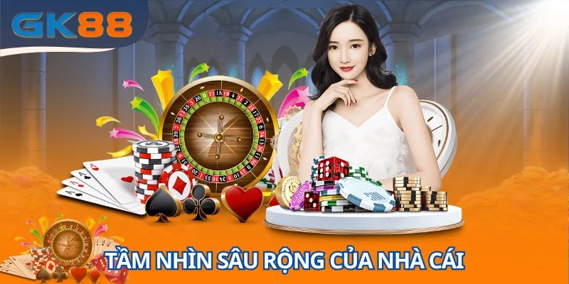 Tầm nhìn sâu rộng của nhà cái